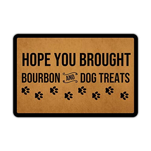 W ZXQL Funny Welcome Mats for Front Door Indoor Floor Mat Hope You Brought Bourbon and Dog Treats Personalized Rugs with Saying Rubber Shoes Mat Non-Slip Hello Rugs Kitchen Mats and Rugs18 L x 30 W ZXQL Funny Welcome Mats for Front Door Indoor Floor Mat Hope You Brought Bourbon and Dog Treats Personalized Rugs with Saying Rubber Shoes Mat Non-Slip Hello Rugs Kitchen Mats and Rugs18 L x 30